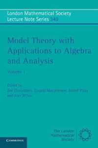 London Mathematical Society Lecture Note Series Model Theory with Applications to Algebra and Analysis