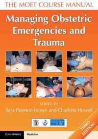 Managing Obstetric Emergencies and Trauma