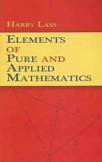 Elements of Pure and Applied Mathematics