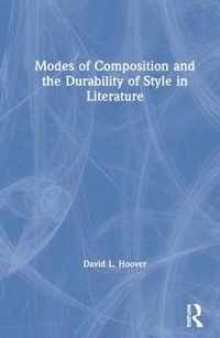 Modes of Composition and the Durability of Style in Literature