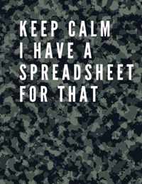 Keep Calm I Have A Spreadsheet For That: Elegant Army Cover Funny Office Notebook 8,5 x 11 Blank Lined Coworker Gag Gift Composition Book Journal