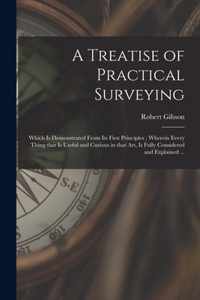 A Treatise of Practical Surveying