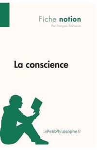 La conscience (Fiche notion): LePetitPhilosophe.fr - Comprendre la philosophie