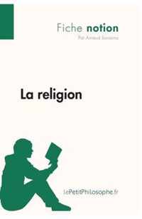 La religion (Fiche notion): LePetitPhilosophe.fr - Comprendre la philosophie