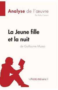La Jeune Fille et la nuit de Guillaume Musso (Analyse de l'oeuvre): Comprendre la littérature avec lePetitLittéraire.fr