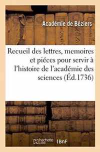 Recueil Des Lettres, Memoires Et Autres Pieces Pour Servir A l'Histoire de l'Academie Des Sciences