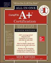 CompTIA A+ Certification All-in-One Exam Guide, Tenth Edition (Exams 220-1001 & 220-1002)