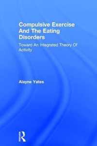 Compulsive Exercise and the Eating Disorders