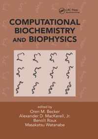 Computational Biochemistry and Biophysics