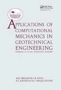 Applications of Computational Mechanics in Geotechnical Engineering