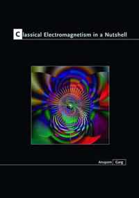 Classical Electromagnetism in a Nutshell