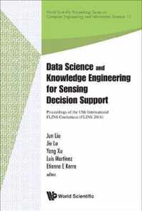 Data Science And Knowledge Engineering For Sensing Decision Support - Proceedings Of The 13th International Flins Conference