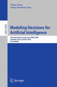 Modeling Decisions for Artificial Intelligence: 5th International Conference, Mdai 2008, Sabadell, Spain, October 30-31, 2008, Proceedings
