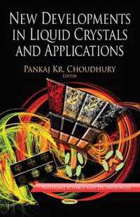 New Developments in Liquid Crystals & Applications