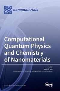 Computational Quantum Physics and Chemistry of Nanomaterials