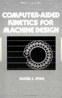 Computer-Aided Kinetics for Machine Design