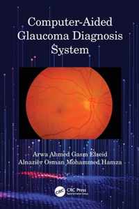 Computer-Aided Glaucoma Diagnosis System