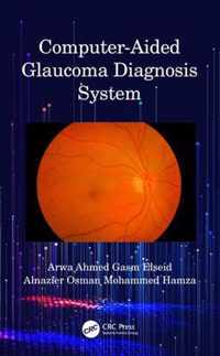 Computer-Aided Glaucoma Diagnosis System