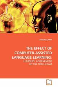 The Effect of Computer-Assisted Language Learning