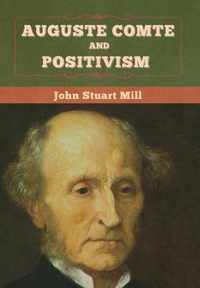 Auguste Comte and Positivism