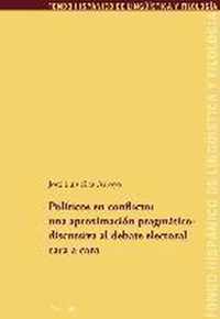 Políticos en conflicto: una aproximacion pragmáticodiscursiva al debate electoral cara a cara