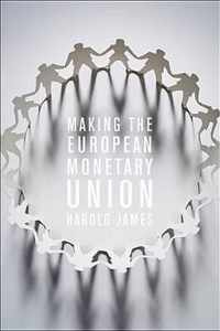 Making the European Monetary Union