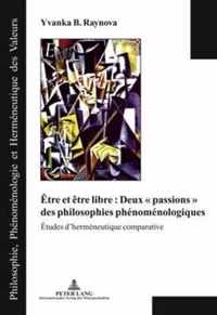 Être et être libre : Deux ' passions ' des philosophies phénoménologiques