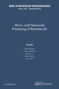 Micro-And Nanoscale Processing of Bomaterials: Volume 1239