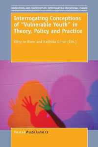 Interrogating Conceptions of   Vulnerable Youth   in Theory, Policy and Practice