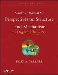 Solutions Manual for Perspectives on Structure and Mechanism in Organic Chemistry