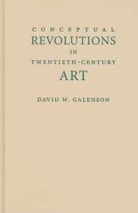 Conceptual Revolutions in Twentieth-Century Art