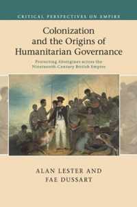 Colonization and the Origins of Humanitarian Governance