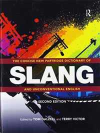 The Concise New Partridge Dictionary of Slang and Unconventional English