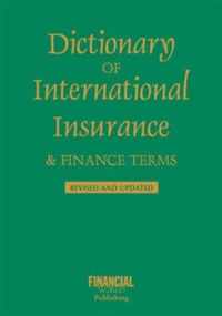 Dictionary of International Insurance and Finance Terms