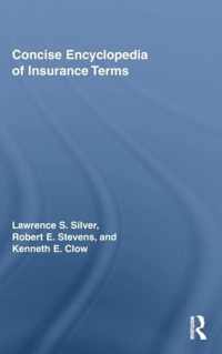 Concise Encyclopedia of Insurance Terms