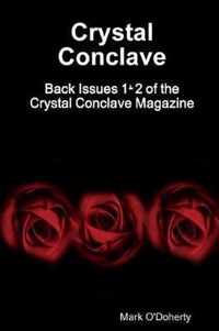 Crystal Conclave - Back Issues 1+2 of the Crystal Conclave Magazine