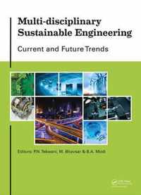 Multi-disciplinary Sustainable Engineering: Current and Future Trends