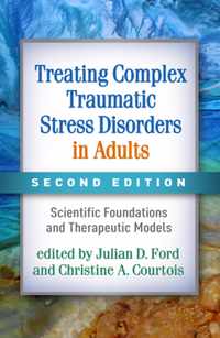 Treating Complex Traumatic Stress Disorders in Adults, Second Edition