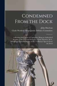 Condemned From the Dock [microform]