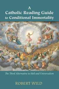 A Catholic Reading Guide to Conditional Immortality