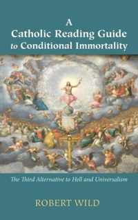 A Catholic Reading Guide to Conditional Immortality