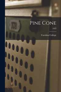 Pine Cone; 1923