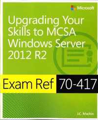 Exam Ref 70-417: Upgrading Your Skills to Windows Server 2012 R2