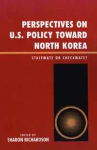 Perspectives on U.S. Policy Toward North Korea