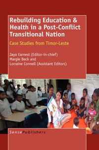 Rebuilding Education & Health in a Post Conflict Transitional Nation