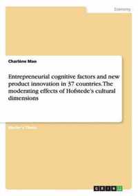 Entrepreneurial cognitive factors and new product innovation in 37 countries. The moderating effects of Hofstede's cultural dimensions