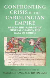 Confronting Crisis In Carolingian Empire