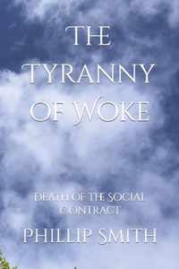 The Tyranny of Woke