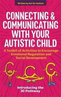 Connecting and Communicating with Your Autistic Child
