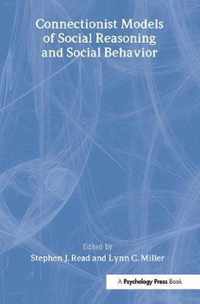 Connectionist Models of Social Reasoning and Social Behavior